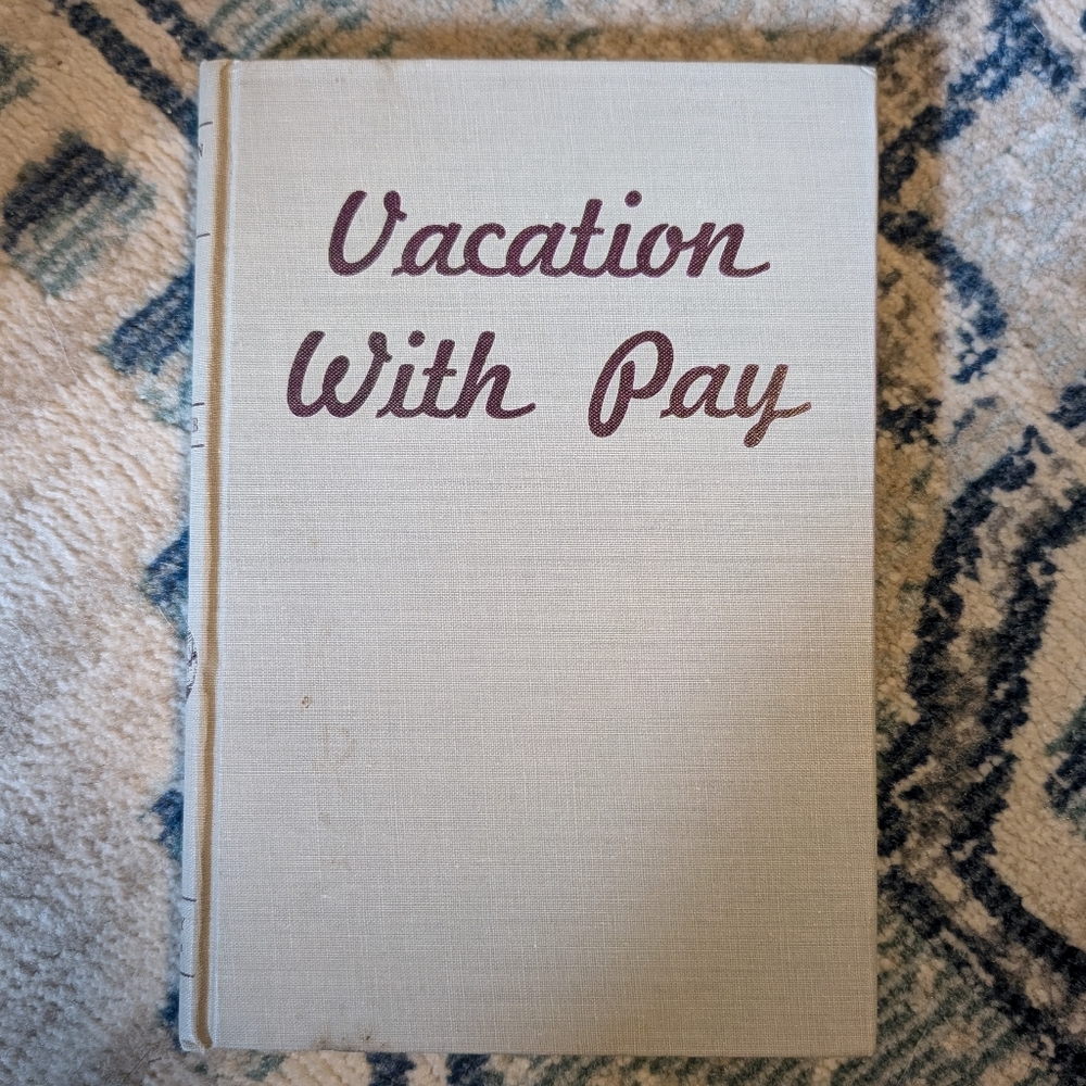 Vacation With Pay by Alan Holcomb Vintage Book